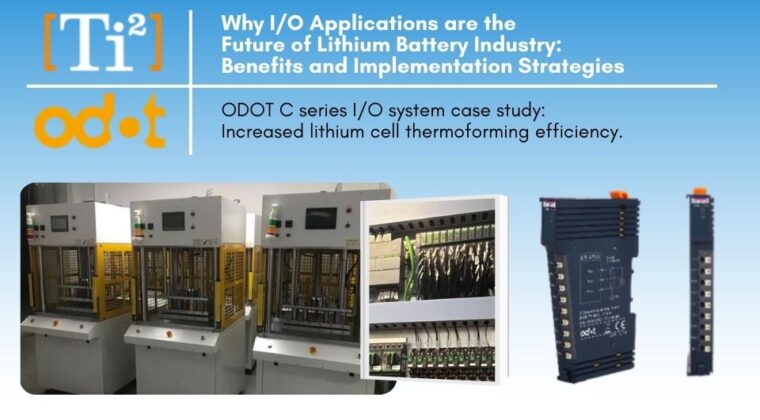 Why I/O Applications Are The Future Of Lithium Battery Industry: Benefits And Implementation Strategies